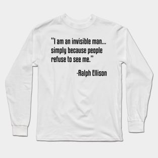 Invisible Man Quote | Ralph Ellison | Black Lives | African American Long Sleeve T-Shirt